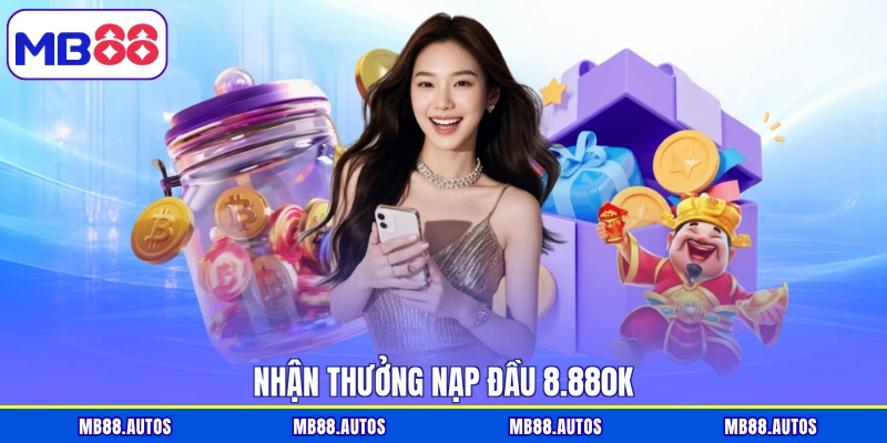 Nhận thưởng nạp đầu 8.880k