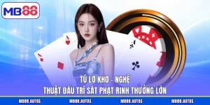 Tú Lơ Khơ - Nghệ Thuật Đấu Trí Sát Phạt Rinh Thưởng Lớn